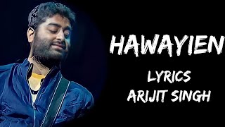 Le Jaye Mujhe Kaha Hawayein  Hawayein Full Song Lyrics  Arijit Singh  Lyrics Tube [upl. by Kerrill]