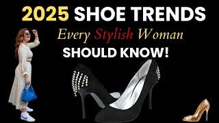 2025’s Most Elegant Shoe Trends  MustHave Shoes for 2025 and How to Style Them [upl. by Eimac]