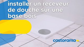 Comment installer un receveur de douche sur une base bois  Castorama [upl. by Rustice]