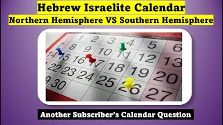 Israelites Calendar Northern Hemisphere VS Southern Hemisphere [upl. by Enirolf]