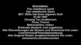 1987  Bhagwan  27  Stille hat ihren eigenen Duft  Erstmals deutsch ungekürzt [upl. by Analaf844]