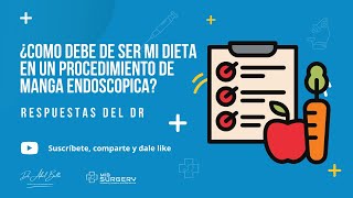 ¿Como debe de ser mi dieta en un procedimiento de Manga Endoscopica [upl. by Dehlia975]