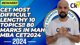 Beware CET Most Difficult Lengthy 10 Topics 80 marks in MAH MBA CET 2024 [upl. by Michell]