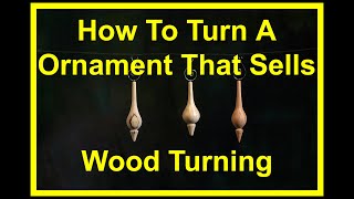 How to Turn a Ornament that Sells By Deans Woodworking woodturning [upl. by Llewkcor]