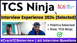 TCS Ninja Interview Experience 2024  Pabitra Selected  TCS Latest Interview Experience 2024 [upl. by Samson]