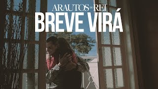 ARAUTOS DO REI  BREVE VIRÁ [upl. by Naira413]