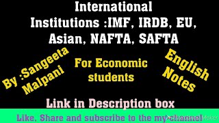 International Institutions IMF IRDB EU Asian NAFTA SAFTA [upl. by Loar]