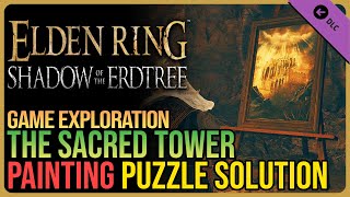 The Sacred Tower Painting Solution Elden Ring DLC [upl. by Eidualc]