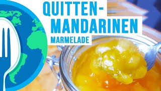 QuittenMandarinenmarmelade mit Zimt  SEHR SEHR LECKER  Quittengelee  Marmelade Jam [upl. by Rhona]