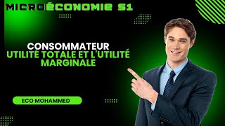 Utilité Totale et Lutilité Marginale  Microéconomie  Consommateur séance 1 Partie1 [upl. by Gniw857]