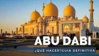 ¿Qué hacer en Abu Dabi ¿Cuánto cuesta ¿A dónde ir La guía completa de Emiratos Árabes Unidos [upl. by Roy]