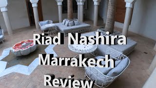 Riad Nashira Marrakech Review [upl. by Nohsal996]