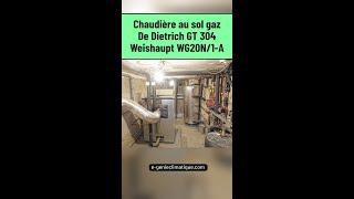 Chaudière au sol gaz De Dietrich GT 304 Brûleur Weishaupt WG20N1A gc short66 [upl. by Nikolia211]