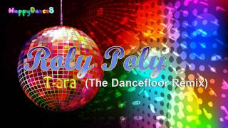 Tara  Roly Poly The Dancefloor Remix [upl. by Fazeli128]