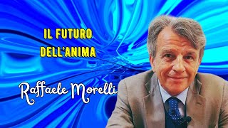 Il futuro dellanima secondo Raffaele Morelli [upl. by Mattson]