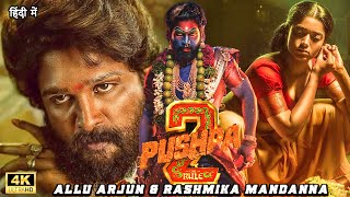 PUSHPA 2  2024  Allu Arjun  New Released South Hindi Dubbed Full Action Movie In 4K  Rashmika [upl. by Ekard]