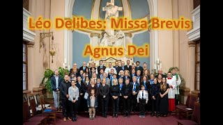 Léo Delibes Missa Brevis  Agnus Dei [upl. by Aseeram]