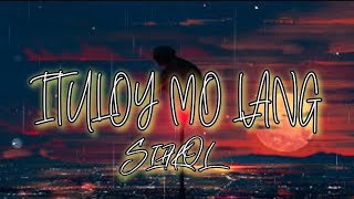 ITULOY MO LANG  SIAKOL  cover song wlyrics [upl. by Marcellina]