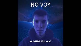 No voy  Amin Elak [upl. by Yanel]