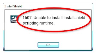 How To Fix quot1607 Unable To Install Installshield Scripting Runtimequot Error Windows 1087 [upl. by Akinorev]