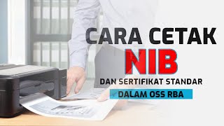 OSS RBA  Cara Mencetak NIB dan Sertifikat Standar dalam OSS RBA [upl. by Truk]