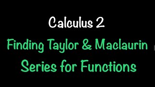 Finding Taylor and Maclaurin Series for Functions Calculus 2  Math with Professor V [upl. by Husha252]