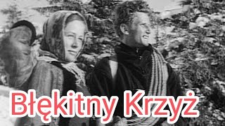 Błękitny Krzyż  Cały Film 1955 Andrzej Munk 1080p [upl. by Currier]