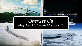 Untrust Us Mayday Air Crash Compilation By WindshearAviation191 [upl. by Trammel367]