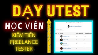 Hướng dẫn cách nhận dự án từ uTest cho Học Viên  Kiếm tiền bằng Freelance Tester [upl. by Ilise]