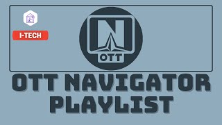 OTT Navigator Playlist m3u [upl. by Iatnahs83]