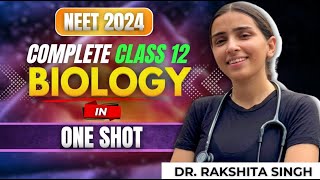 Complete Class12 Biology NCERT Detailed One Shot Part13  NEET 2024 [upl. by Vikki687]