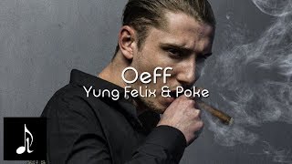 Yung Felix amp Poke  OEFF  Officiële LyricsSongtekst [upl. by Nylrehc605]