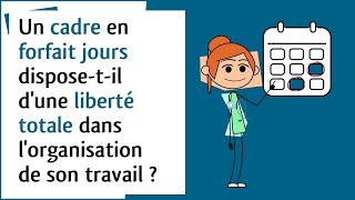 Droit du travail – Cadre en forfait jours et organisation du temps de travail [upl. by Oconnor]