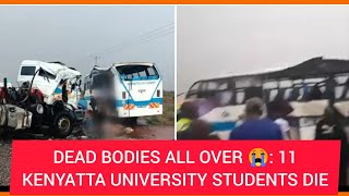 KENYATTA UNIVERSITY Students DEAD  Heartbreaking PHOTOS of DEAD bodies SCATTERED Everywhere [upl. by Tioneb]