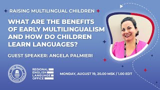 What are the benefits of early multilingualism and how do young children learn languages [upl. by Suivatal]