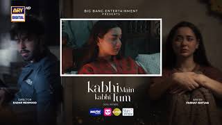 Kabhi Main Kabhi Tum Episode 34  Teaser  Fahad Mustafa  Hania Aamir  ARY Digital [upl. by Ettigirb]