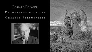 Edward Edinger  Encounters With The Greater Personality Improved Audio [upl. by Goldner]