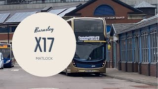 Full route X17 Barnsley to Matlock stagecoach gold South Yorkshire [upl. by Soll]