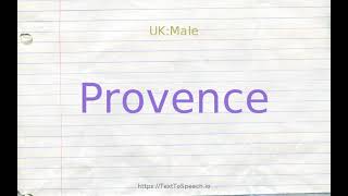 How to pronounce provence [upl. by Nuahsak]