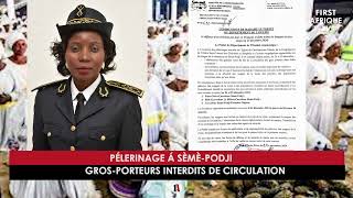 PÉLERINAGE À SÈMÈPODJI  GROSPORTEURS INTERDITS DE CIRCULATION [upl. by Llet986]