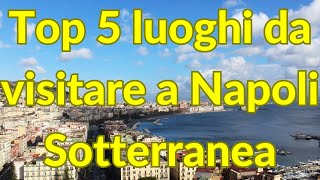 Top 5 luoghi da visitare a Napoli Sotterranea [upl. by Niran]