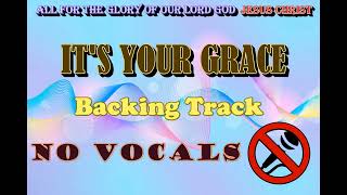 Sovereign Grace Music  Its YOUR Grace Karaoke Instrumental [upl. by Hauhsoj]