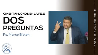 DOS PREGUNTAS CIMENTÁNDONOS EN LA FE 21 [upl. by Sven]