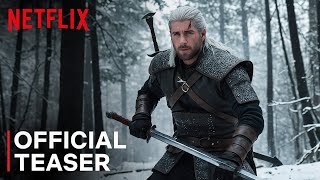 The Witcher Season 4  First Trailer  Liam Hemsworth amp Henry Cavill  Netflix  witcher 4 trailer [upl. by Estevan]