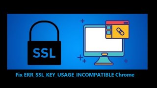 Fix ERRSSLKEYUSAGEINCOMPATIBLE Chrome or Edge error [upl. by Eninaj]