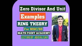 Zero Divisor And Unit With Examples  Ring Theory By MATH POINT ACADEMY [upl. by Palmira363]