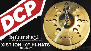 Istanbul Agop Xist Ion Brilliant Hi Hat Cymbals 10quot [upl. by Nyrek]