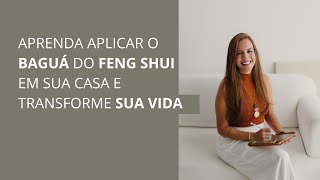 Aprenda a aplicar o Baguá do Feng Shui em sua casa e transforme sua vida [upl. by Lehrer]