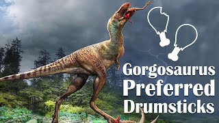 Gorgosaurus Preferred Drumsticks [upl. by Htenay]