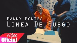 Manny Montes  Linea De Fuego Video Oficial [upl. by Amble580]